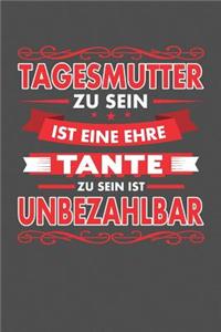 Tagesmutter Zu Sein Ist Eine Ehre - Tante Zu Sein Ist Unbezahlbar