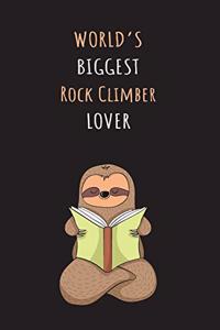 World's Biggest Rock Climber Lover