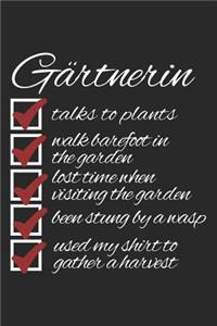 Gärtnerin - talks to plants - walk barefoot - lost time - been stung by a wasp - used shirt to harvest