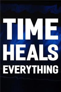 Time Heals Everything