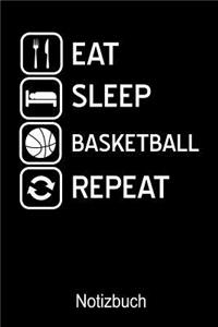 EAT Sleep Basketball Repeat Notizbuch