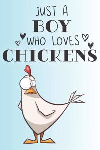 Just A Boy Who Loves Chickens