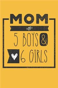 MOM of 5 BOYS & 6 GIRLS: Perfect Notebook / Journal for Mom - 6 x 9 in - 110 blank lined pages