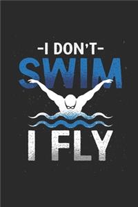 I Don't Swim I Fly