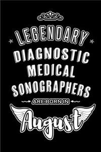 Legendary Diagnostic Medical Sonographers are born in August