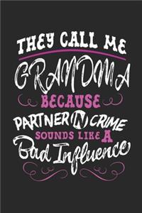 They Call Me Grandma Because Partner In Crime Sounds Like A Bad Influence