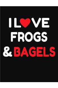 I Love Frogs & Bagels