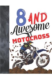 8 And Awesome At Motocross