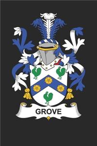 Grove: Grove Coat of Arms and Family Crest Notebook Journal (6 x 9 - 100 pages)