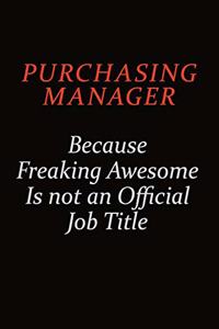 Purchasing Manager Because Freaking Awesome Is Not An Official Job Title