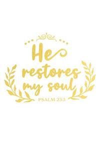 He Restores My Soul Psalm 23 3