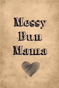 Messy Bun Mama