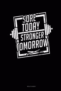 Sore Today Stronger Tomorrow