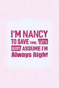 I'm Nancy to Save Time, Let's Just Assume I'm Always Right