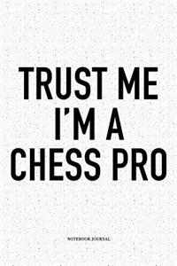 Trust Me I'm a Chess Pro
