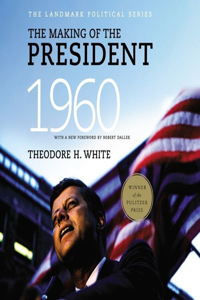 Making of the President 1960 Lib/E