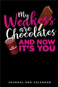 My Weakess Are Chocolates And Now It's You