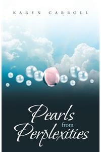 Pearls from Perplexities