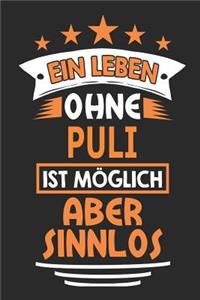 Ein Leben ohne Puli ist möglich aber sinnlos