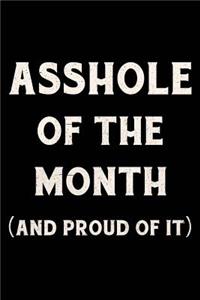 Asshole of the Month (and proud of it) Journal White: Funny Wide-Ruled Notepad for Coworkers