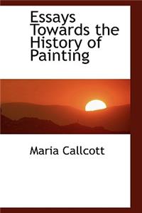 Essays Towards the History of Painting