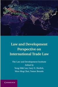 Law and Development Perspective on International Trade Law