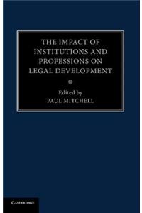 Impact of Institutions and Professions on Legal Development