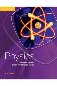 Physics for the IB Diploma Exam Preparation Guide