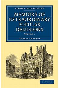 Memoirs of Extraordinary Popular Delusions