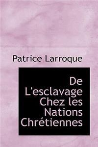 de L'Esclavage Chez Les Nations Chr Tiennes