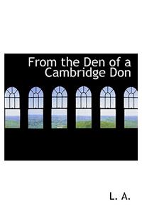 From the Den of a Cambridge Don