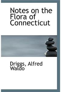 Notes on the Flora of Connecticut