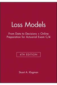 Loss Models: From Data to Decisions, 4th Edition Book + Online Preparation for Actuarial Exam C/4