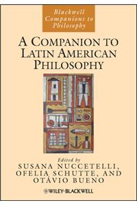 Companion to Latin American Philosophy