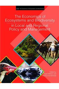 The Economics of Ecosystems and Biodiversity in Local and Regional Policy and Management