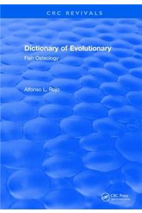 Revival: Dictionary of Evolutionary Fish Osteology (1991)