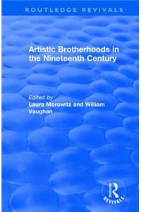 Artistic Brotherhoods in the Nineteenth Century