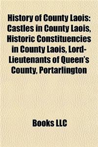 History of County Laois: Castles in County Laois, Historic Constituencies in County Laois, Lord-Lieutenants of Queen's County, Portarlington