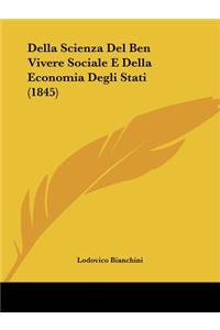 Della Scienza Del Ben Vivere Sociale E Della Economia Degli Stati (1845)