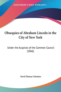 Obsequies of Abraham Lincoln in the City of New York