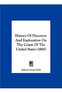 History of Discovery and Exploration on the Coasts of the United States (1885)