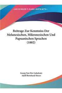 Beitrage Zur Kenntniss Der Melanesischen, Mikronesischen Und Papuanischen Sprachen (1882)