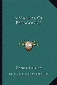 A Manual Of Pedagogics