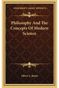 Philosophy and the Concepts of Modern Science