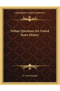 Debate Questions On United States History