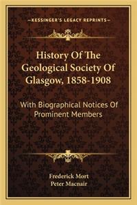 History Of The Geological Society Of Glasgow, 1858-1908