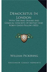 Democritus in London