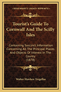 Tourist's Guide To Cornwall And The Scilly Isles