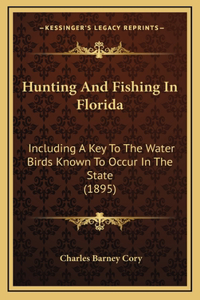 Hunting And Fishing In Florida