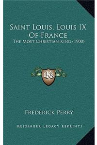 Saint Louis, Louis IX Of France